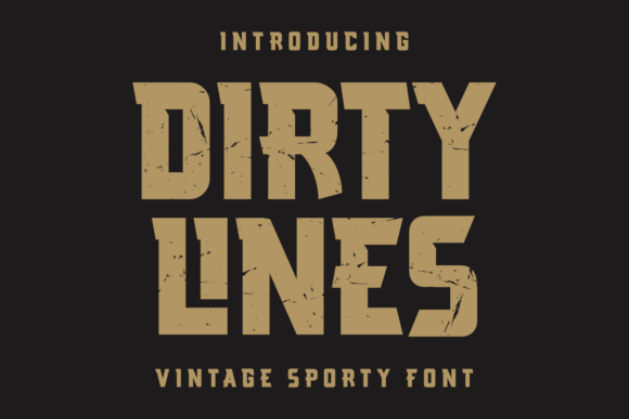 Dirty Lines: A Bold, Vintage-Inspired Typeface for High-Impact Design
