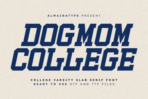 Dogmom College: Bold Typography for Campus Spirit