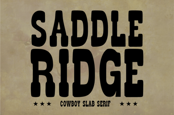 Saddle Up Your Designs with Saddle Ridge: A Bold Cowboy Slab Serif Font for the Modern Creator